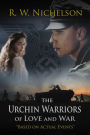 The Urchin Warriors: Of Love and War