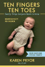 Ten Fingers Ten Toes Twenty Things Everyone Needs to Know: Neuroplasticity for Children