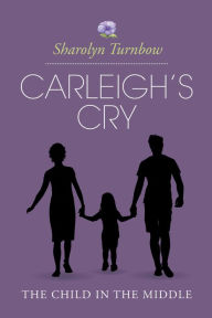 Title: Carleigh's Cry, 