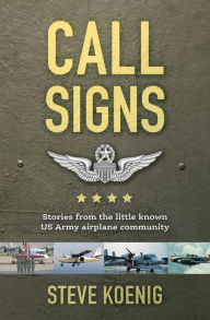 Call Signs: Stories from the little know US Army airplane community