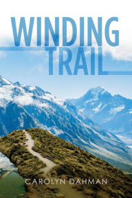 Free electronic e books download Winding Trail in English by Carolyn Dahman