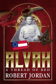 Free books ebooks download Alvah: A Thread of Red by Robert Jordan CHM 9781543990751 in English