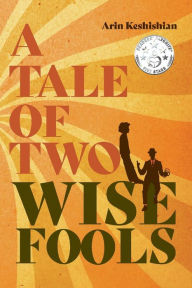 Free aduio book download A Tale of Two Wise Fools CHM RTF MOBI by Arin Keshishian 9781543991307