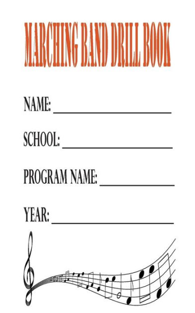 Marching Band Drill Book by Brenda K Carter, Paperback | Barnes & Noble®