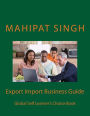 Export Import Business Guide: Global Self Learner's Choice Book