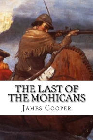 Title: The Last of the Mohicans: Classic literature, Author: James Fenimore Cooper