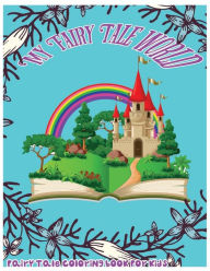 Title: My Fairy Tale World: Fairy Tale Coloring Book For Kids, Author: Ja O' Juliette