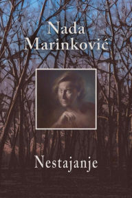 Title: Nestajanje, Author: Nada Marinkovic