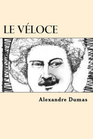 Title: Le Veloce (French Edition), Author: Alexandre Dumas