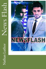 Title: News Flash, Author: Nathan Luthor