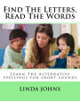 Find The Letters, Read The Words: Learn The Alternative Spellings for Short Sounds