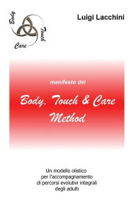 Title: BTC Method - il manifesto: un modello olistico per i percorsi evolutivi degli adulti, Author: Luigi Lacchini