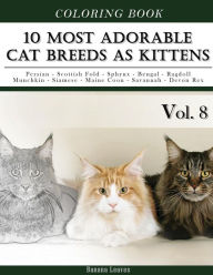 Title: 10 Most Adorable Cat Breeds As Kittens-Animal Coloring Book included Persian - Scottish Fold - Sphynx - Bengal - Ragdoll - Munchkin - Siamese - Maine Coon - Savannah - Devon Rex: Creativity and Mindfulness Sketch Greyscale Coloring Book for Adults and Gro, Author: Banana Leaves