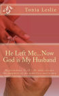 He Left Me...Now God is My Husband