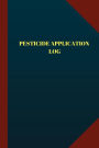 Pesticide Application Log (Logbook, Journal - 124 pages 6x9 inches): Pesticide Application Logbook (Blue Cover, Medium)