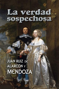 Title: La verdad sospechosa, Author: Juan Ruiz de Alarcïn y Mendoza