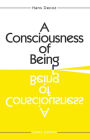 A Consciousness of Being: 44 Pages that will, forever, change the way you think of your life