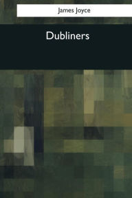 Title: Dubliners, Author: James Joyce