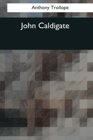 Title: John Caldigate, Author: Anthony Trollope