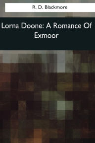 Title: Lorna Doone, Author: R. D. Blackmore