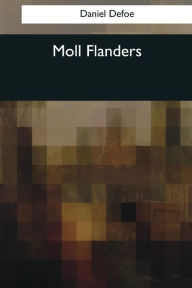 Title: Moll Flanders, Author: Daniel Defoe