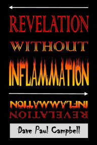 Title: Revelation without Inflammation, Author: Dave Paul Campbell