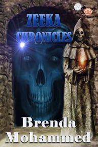 Title: Zeeka Chronicles: Revenge of Zeeka Science Fiction, Author: Brenda Mohammed