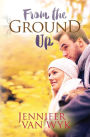 From the Ground Up