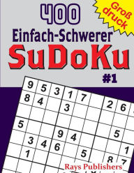 Title: 400 Einfach-Schwerer SuDoKu #1, Author: Rays Publishers