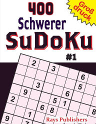 Title: 400 Schwerer SuDoKu #1, Author: Rays Publishers