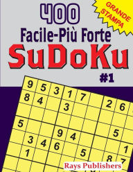 Title: 400 Facile-Piï¿½ Forte SuDoKu #1, Author: Rays Publishers