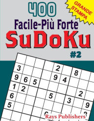 Title: 400 Facile-Piï¿½ Forte SuDoKu #2, Author: Rays Publishers
