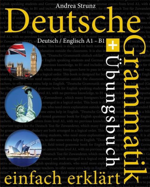 Deutsche Grammatik Einfach Erklärt: Grammatik + Übungsbuch Deutsch ...