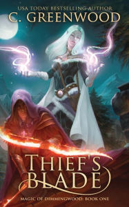 Title: Thief's Blade, Author: C Greenwood