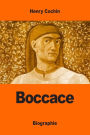 Boccace: D'aprï¿½s ses oeuvres et les tï¿½moignages contemporains