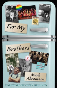 Title: For My Brothers: A Memoir, Author: Mark Abramson