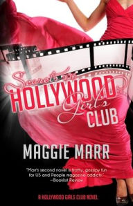 Title: Secrets of the Hollywood Girls Club, Author: Maggie Marr