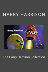 Title: The Harry Harrison Collection, Author: Harry Harrison