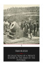 Recollections of A Private Soldier in the Army of the Potomac