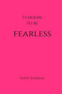 I Choose to Be Fearless Happy Journal: 6X9 Pink Lined Journal Notebook With Prompts