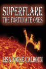 Superflare: The Fortunate Ones