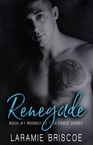 Title: Renegade, Author: Laramie Briscoe