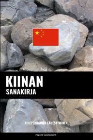 Title: Kiinan sanakirja: Aihepohjainen lähestyminen, Author: Pinhok Languages