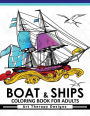 Boat & Ship Coloring Book for Adults: Historic Sailing Ships Coloring Book