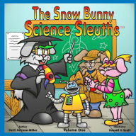 Title: The Snow Bunny Science Sleuths: Learn how to Tell Time in the Wilderness, Author: Russell J Scott
