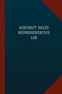 Aircraft Sales Representative Log (Logbook, Journal - 124 pages, 6