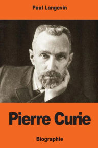 Title: Pierre Curie, Author: Paul Langevin