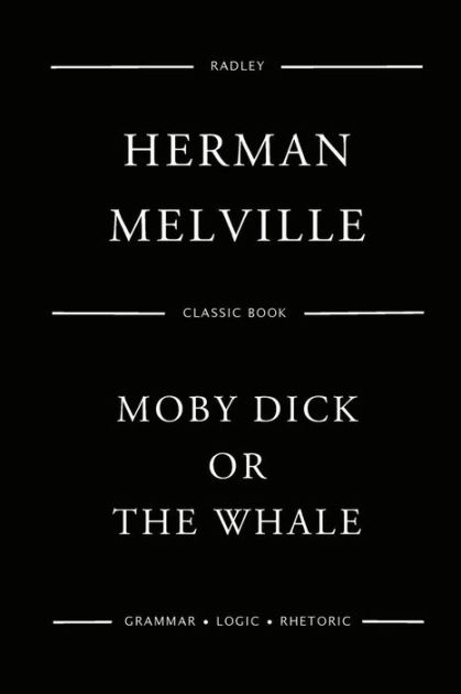 Moby Dick; Or, The White Whale by Herman Melville, Paperback