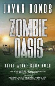 Title: Zombie Oasis: Still Alive Book Four, Author: Javan Bonds
