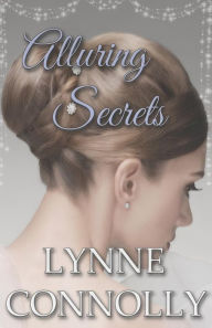 Title: Alluring Secrets, Author: Lynne Connolly
